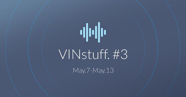 vinstuff #3 (may 07 - may 13)