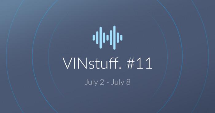vinstuff #11 (july 2 - july 8)