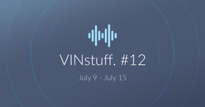 vinstuff #12 (july 9 - july 15)