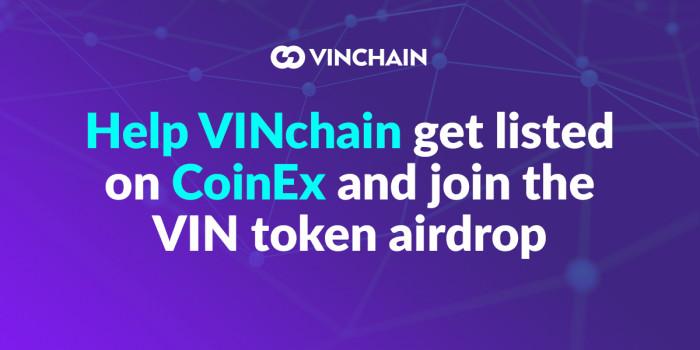 help vinchain get listed on coinex and join the vin token airdrop 