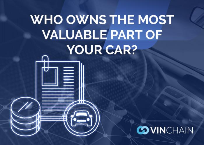 who owns the most valuable part of your car?